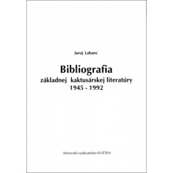 LABANC/Bibliografia základnej kaktusárskej literatůry 1945-1992