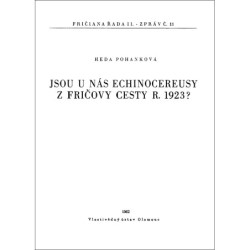 POHANKOVÁ/Jsou u nás Echinocereusy z Fričovy cesty r. 1923?