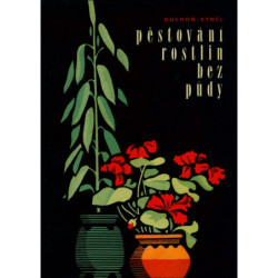 DUCHOŇ, KYNČL/Pěstování rostlin bez půdy